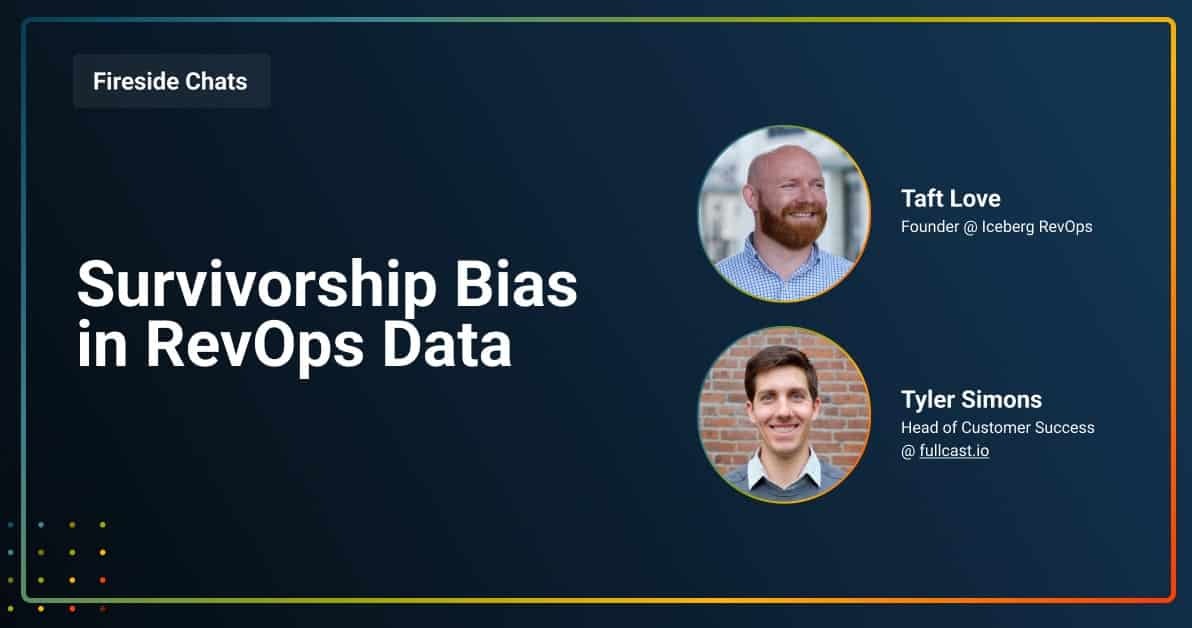 Fireside Chat: Survivorship Bias in RevOps Data