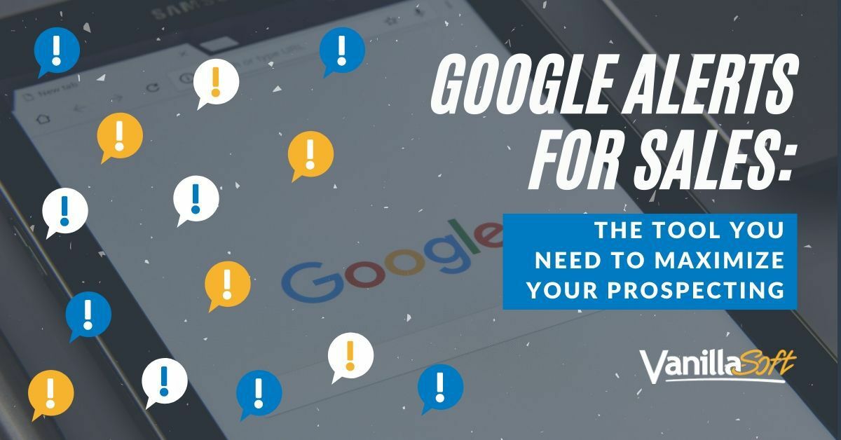 How to Use Google Alerts for Sales (Plus Alert Hacks to Find Hot Leads!)