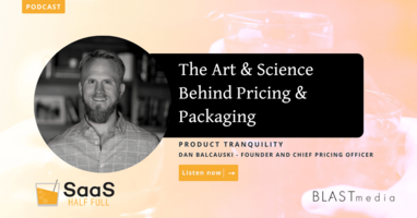 The Art & Science Behind Pricing & Packaging, with Dan Balcauski, Product Tranquility
