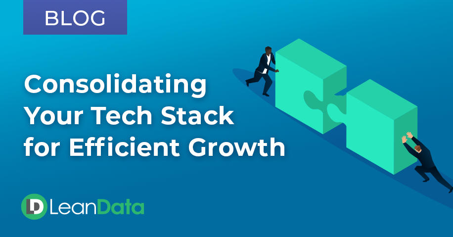 Consolidating Your Tech Stack for Efficient Growth 