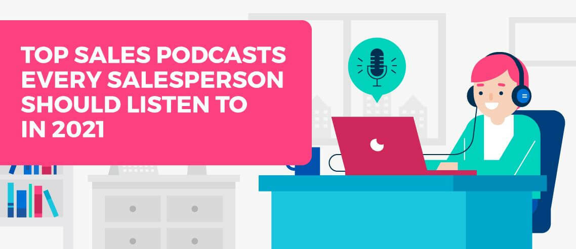 15 Top Sales Podcasts Every Salesperson Should Listen To in 2021