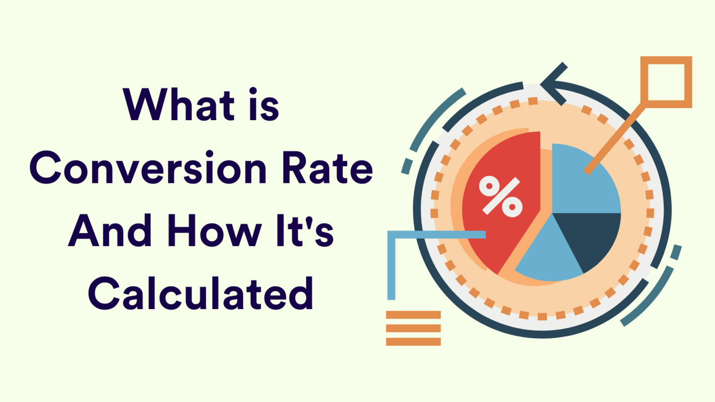What Is Conversion Rate and How Do You Calculate It?