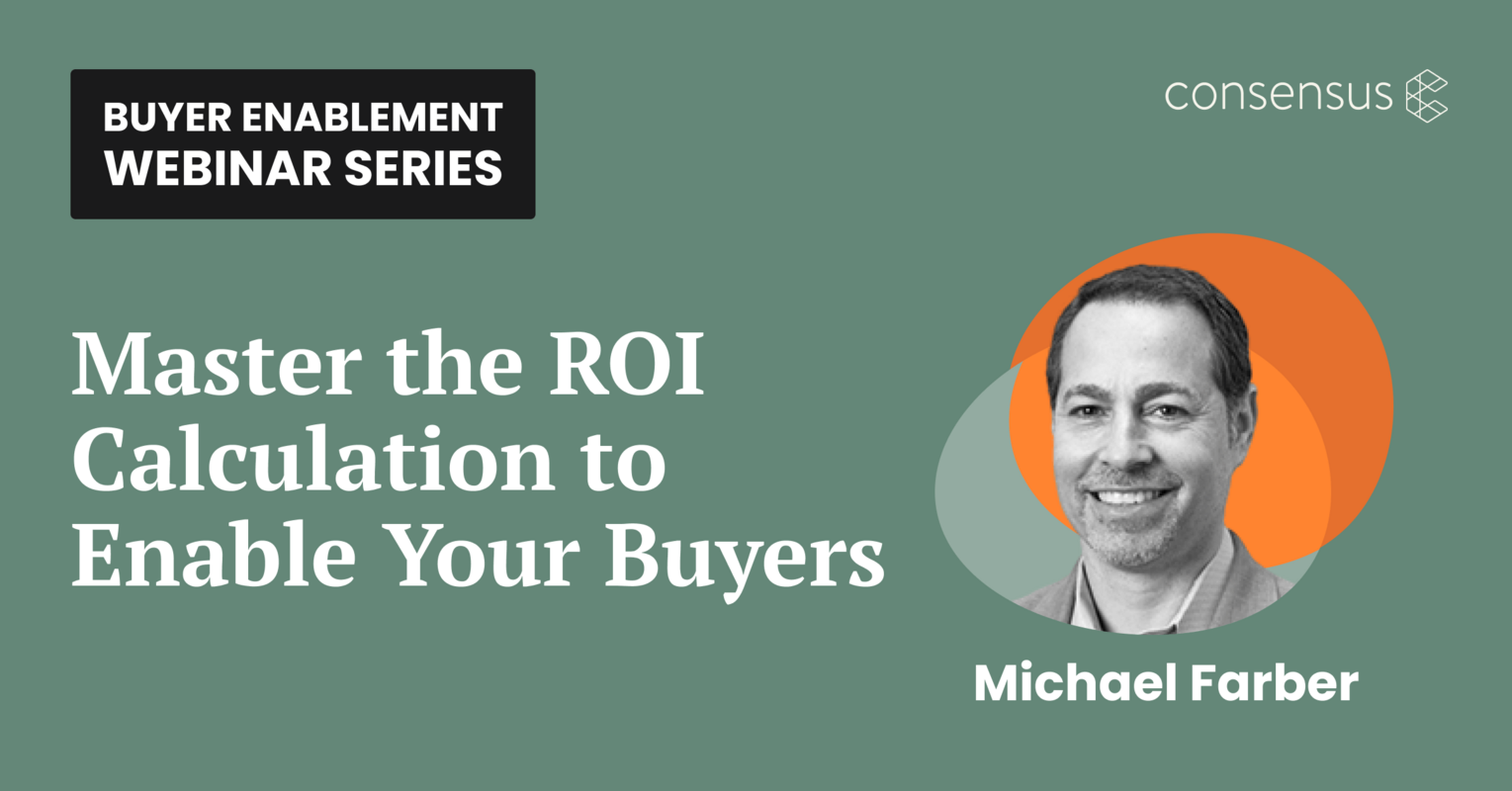 Master the ROI Calculation to Enable Your Buyers, with Michael Farber