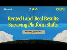 Rented Land, Real Results: Surviving Platform Shifts - Goldcast & Rand Fishkin