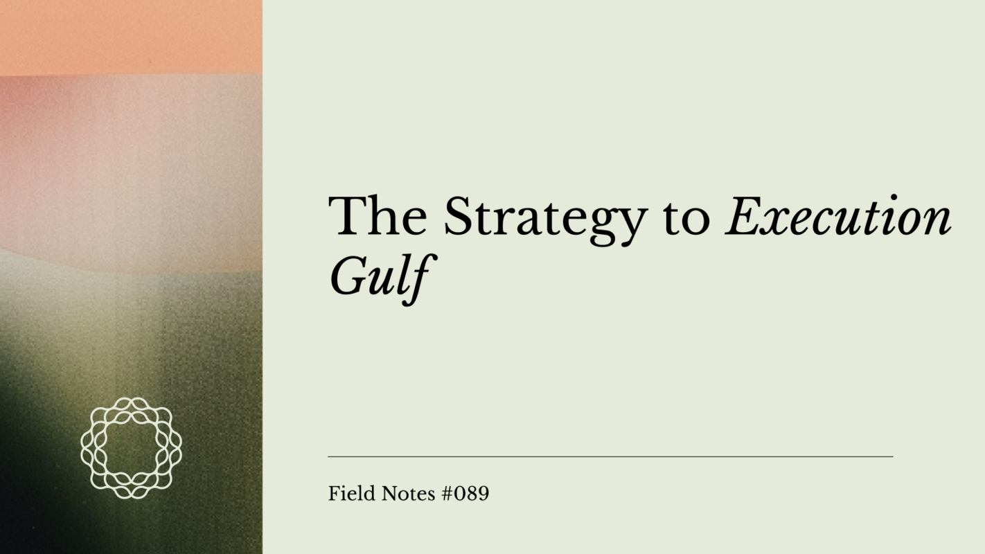 The Strategy to Execution Gulf