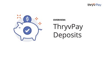Overview: ThryvPay Deposits