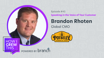 Former Global CMO @ Potbelly: Brandon Rhoten- Speaking in the Voice of Your Customer