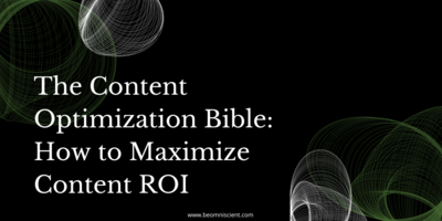 The Content Optimization Bible: Comprehensive 22 Point Guide