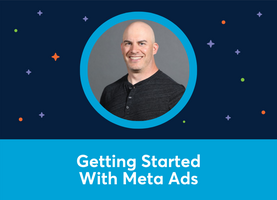 Getting Started With Meta (Facebook & Instagram) Ads (Lowell Brown)