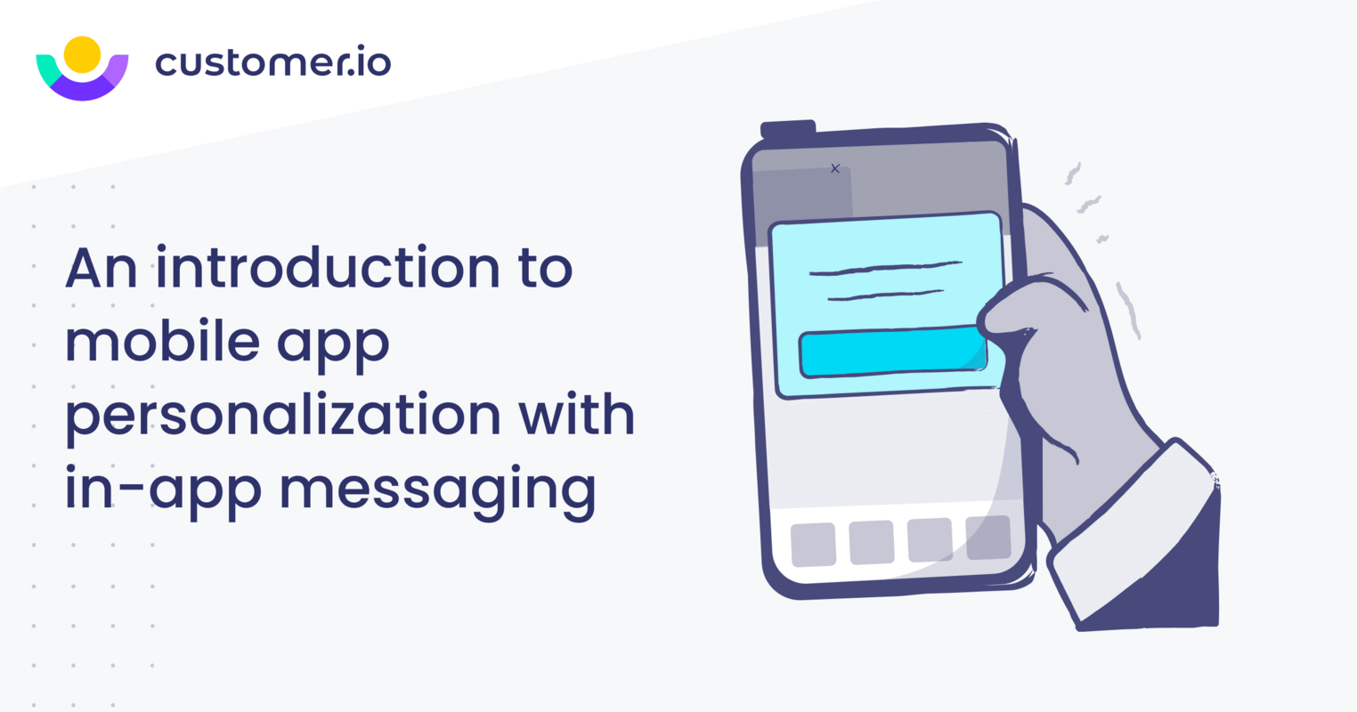 An introduction to mobile app personalization with in-app messaging