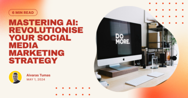 Mastering AI: Revolutionise Your Social Media Marketing Strategy