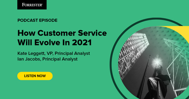 How Customer Service Will Evolve In 2021