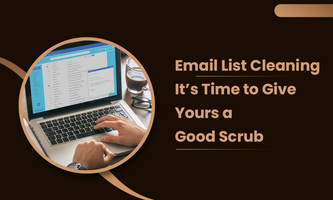 Email List Cleaning – It's Time to Give Yours a Good Scrub