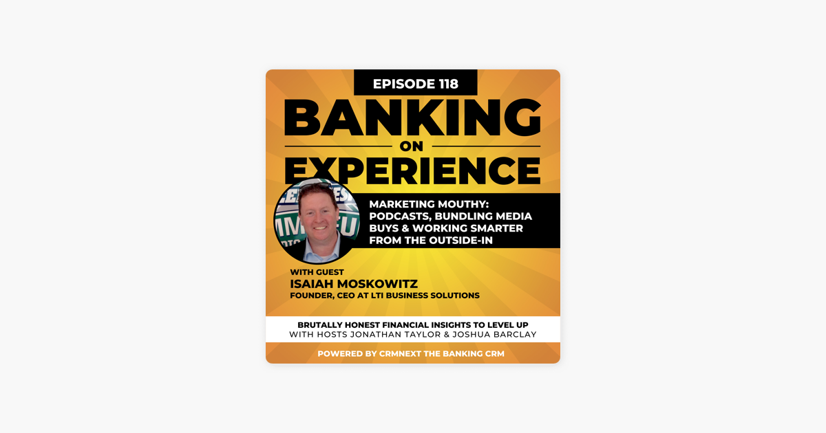 ‎Banking on Experience: Marketing Mouthy: Podcasts, Bundling Media Buys & Working Smarter from the Outside-In. on Apple Podcasts