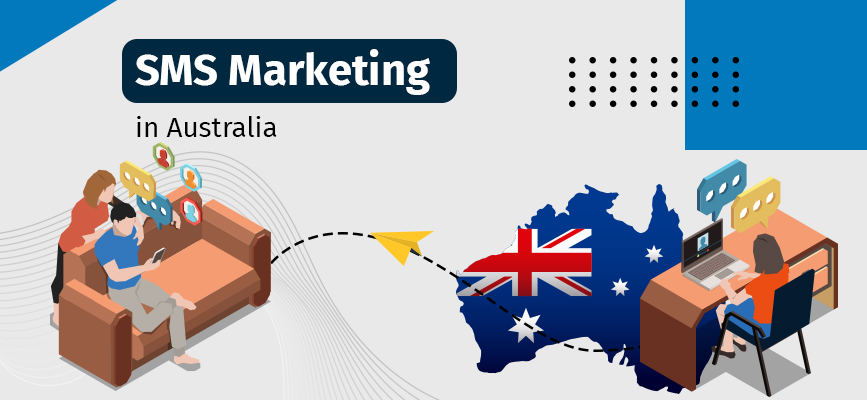 Skeptical about SMS Marketing in Australia? Here are 4 Reasons to Turn a 'No' into a 'Yes'