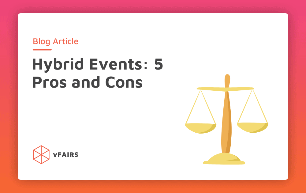 Hybrid Events: 5 Pros and Cons 
