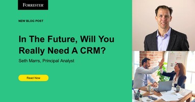 In The Future, Will You Really Need A CRM?