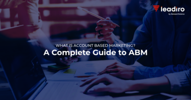 What Is Account-Based Marketing? A Complete Guide To ABM