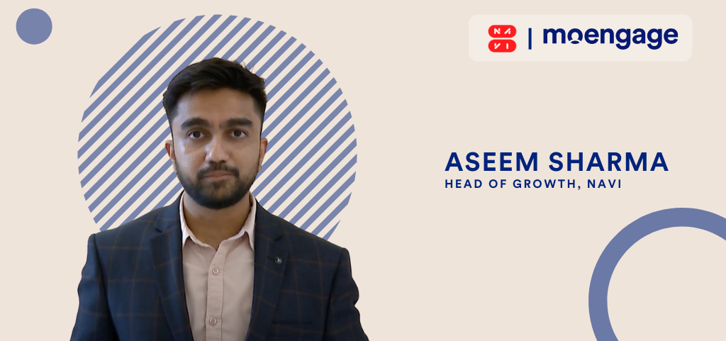 How Navi Improved Customer Engagement, Retention, and Overall LTV using MoEngage