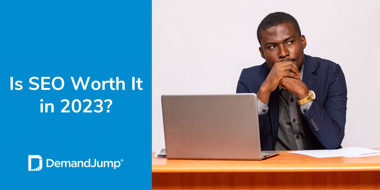 Is SEO Worth It in 2023?
