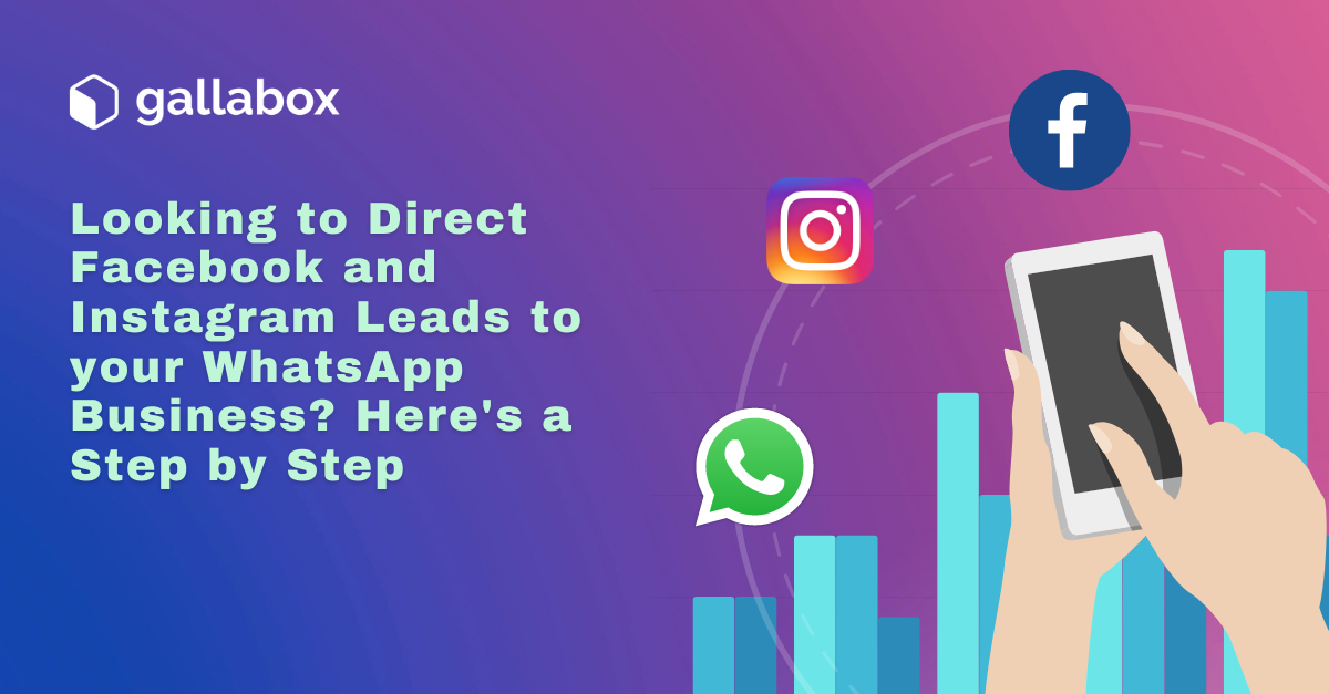 Looking to Direct Facebook and Instagram Leads to your WhatsApp Business? Here's a Step by Step 