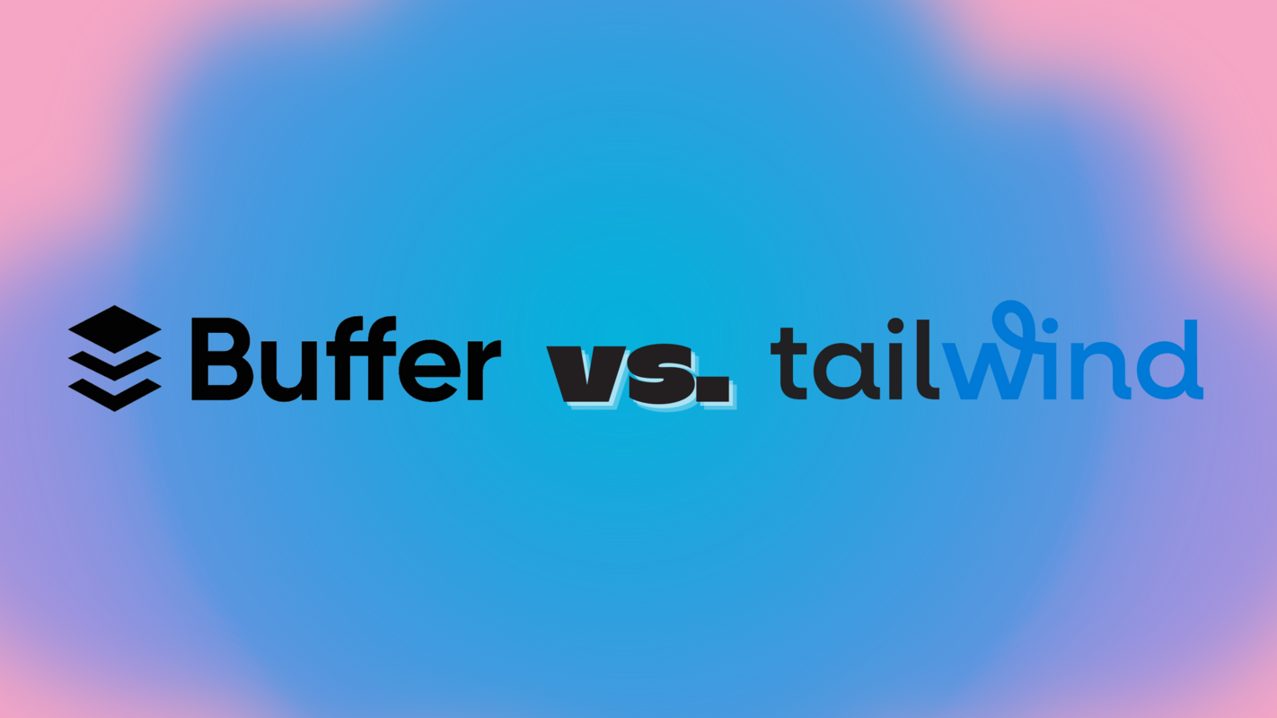 Buffer vs. Tailwind: A Comprehensive Comparison