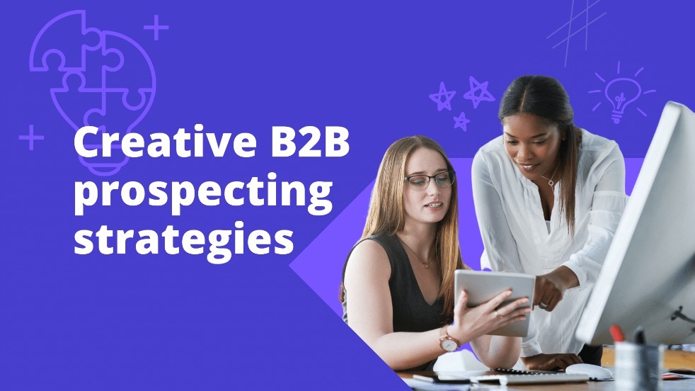6 creative B2B prospecting methods AEs & SDRs have used to land meetings