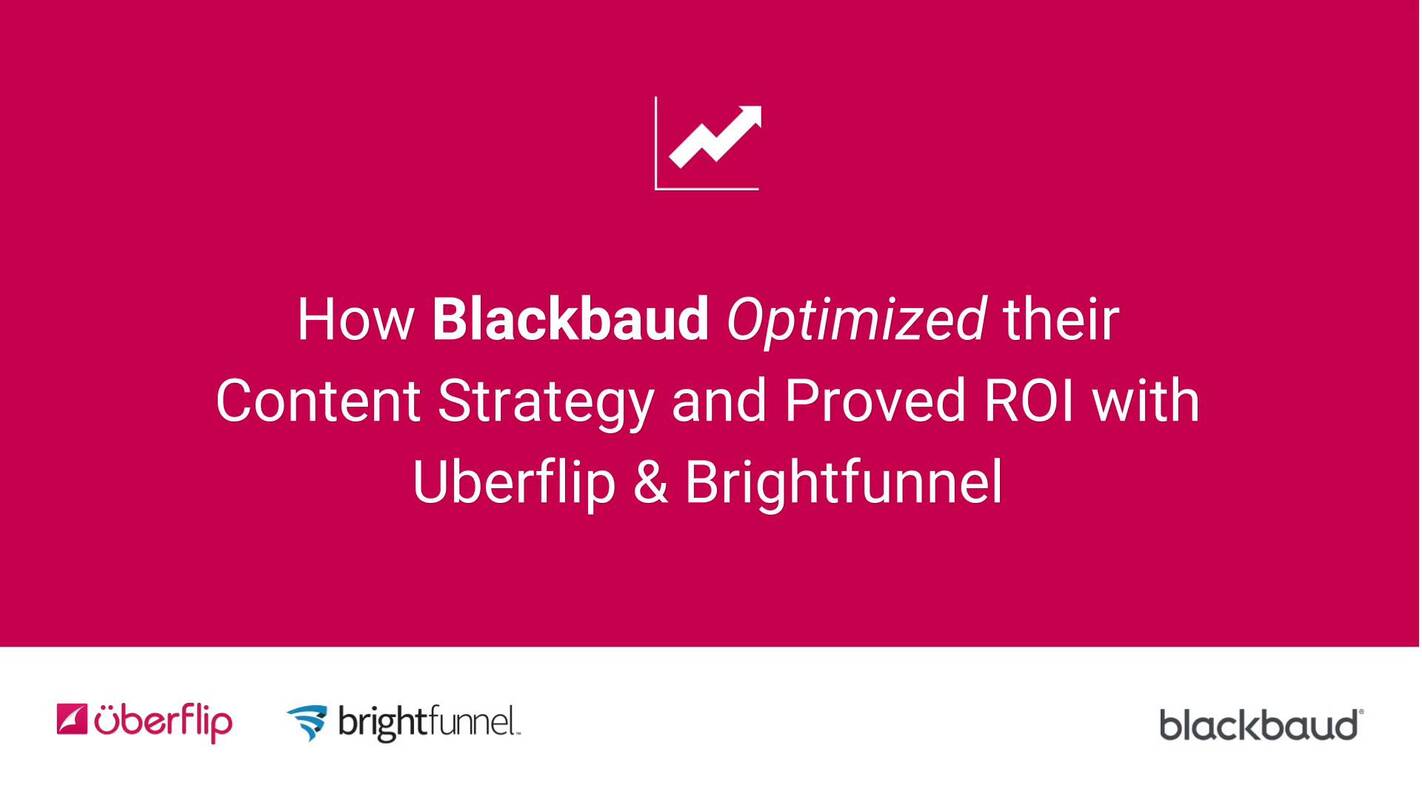 How Blackbaud Optimized their Content Strategy and Proved ROI with Uberflip and Brightfunnel