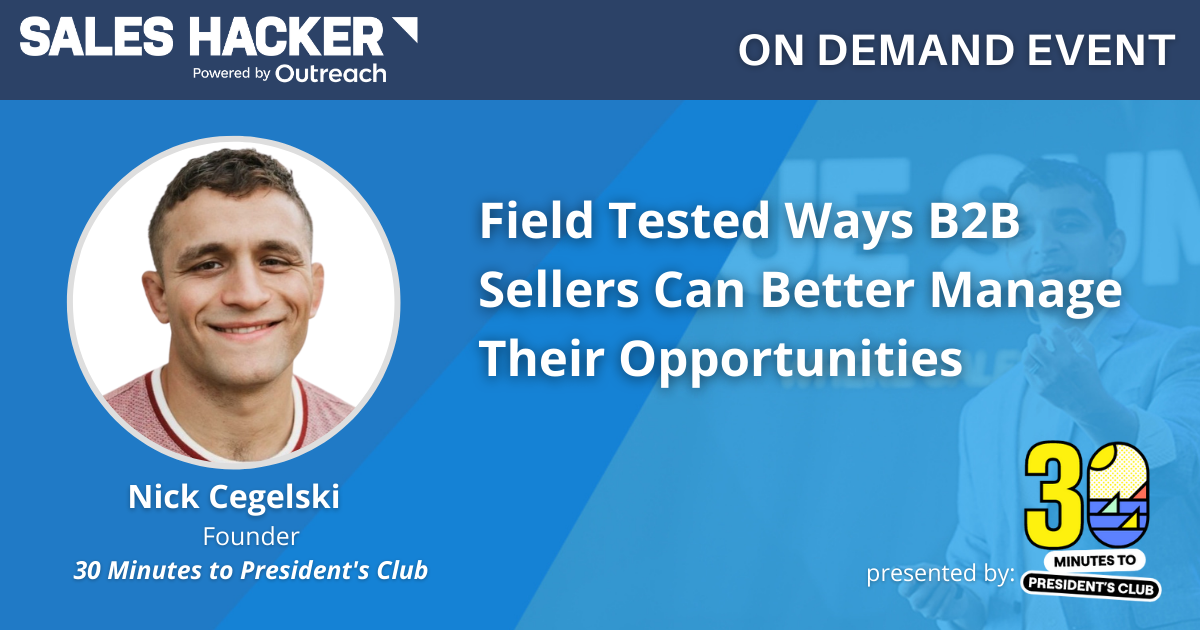 Field Tested Ways B2B Sellers Can Better Manage Their Opportunities - GTMnow