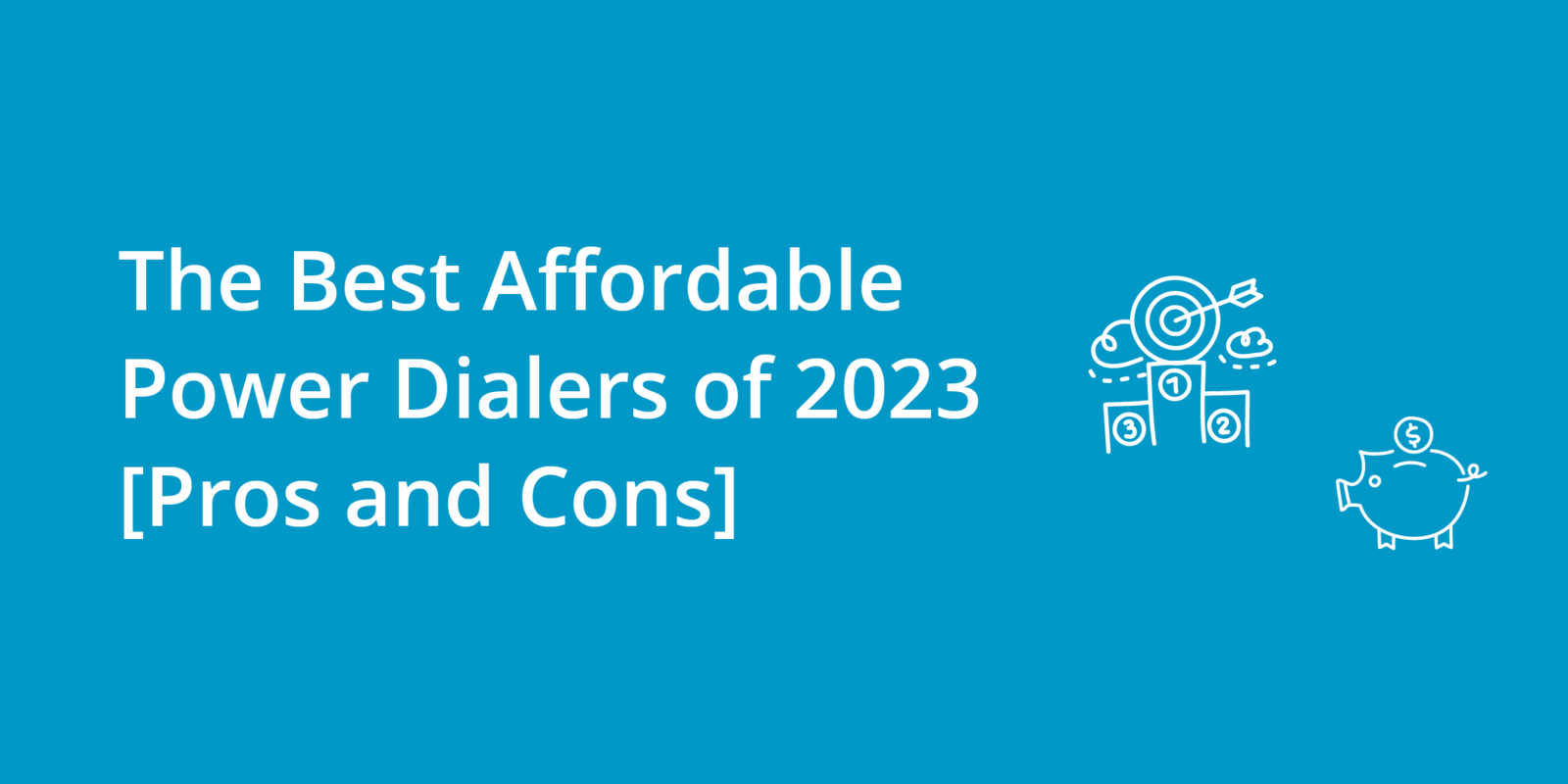 The Best Affordable Power Dialers of 2023