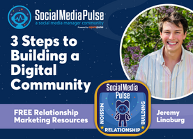 3 Steps to Building A Digital Community (Jeremy Linaburg)