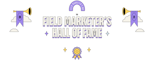 Rejoice, Shout, and Exclaim for the Field Marketer's Hall of Fame