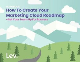 How To Create Your Marketing Cloud Roadmap