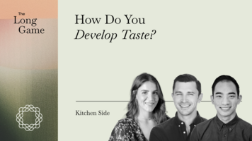 Kitchen Side: How Do You Develop Taste?