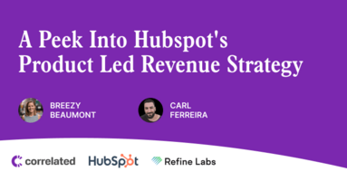 A Peek Into Hubspot's Product Led Revenue Strategy | Correlated Blog