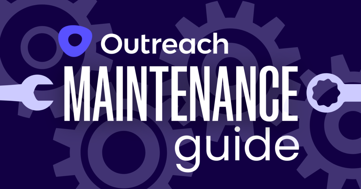 Outreach Maintenance Guide: Tips for Smooth Operations