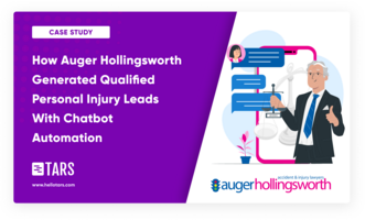 How Auger Hollingsworth Generated Qualified Personal Injury Leads With Chatbot Automation - Tars Blog