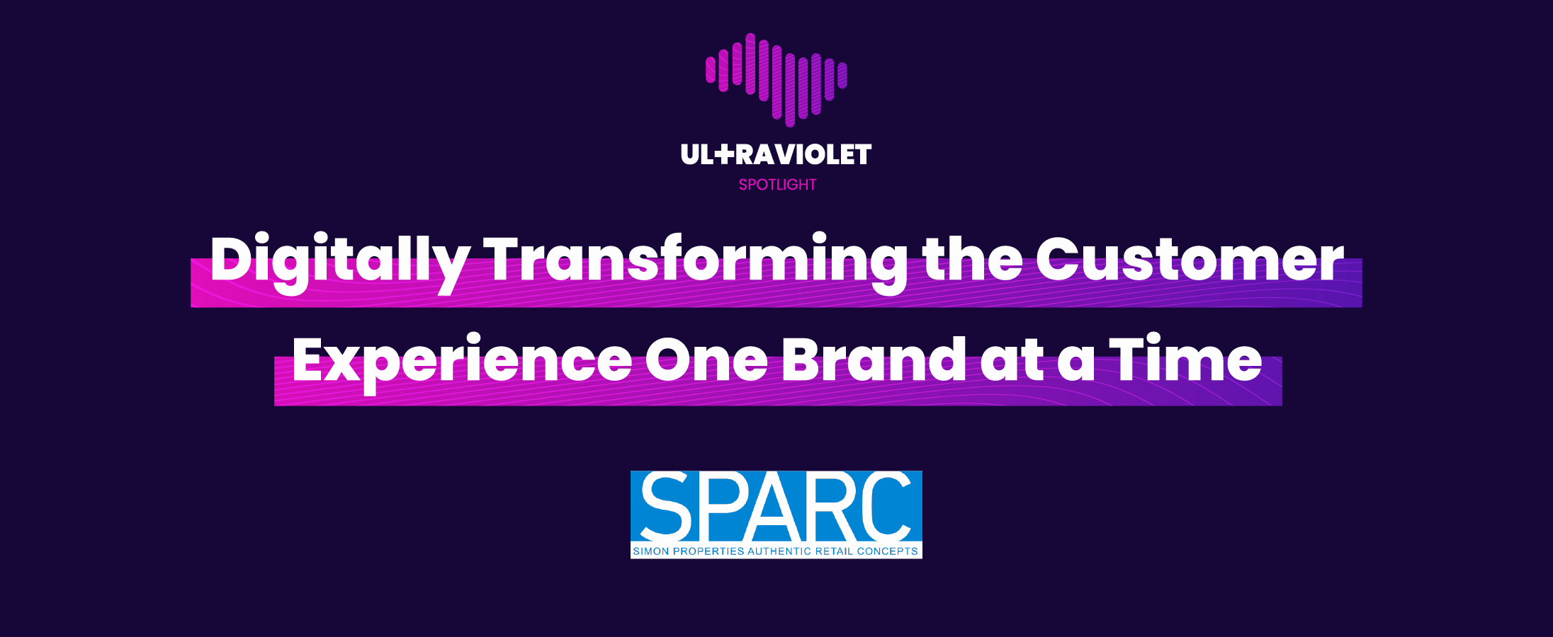 SPARC Group: Digitally Transforming the Customer Experience One Brand at a Time 