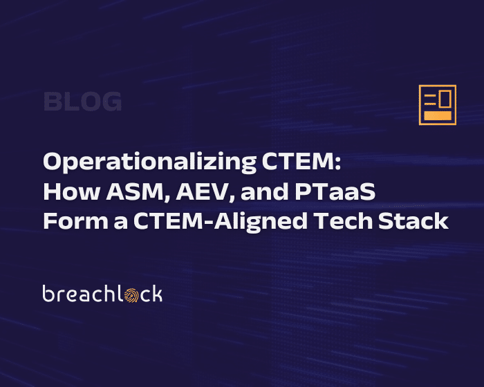 Operationalizing CTEM: How ASM, AEV, and PTaaS Form a CTEM-Aligned Tech Stack
