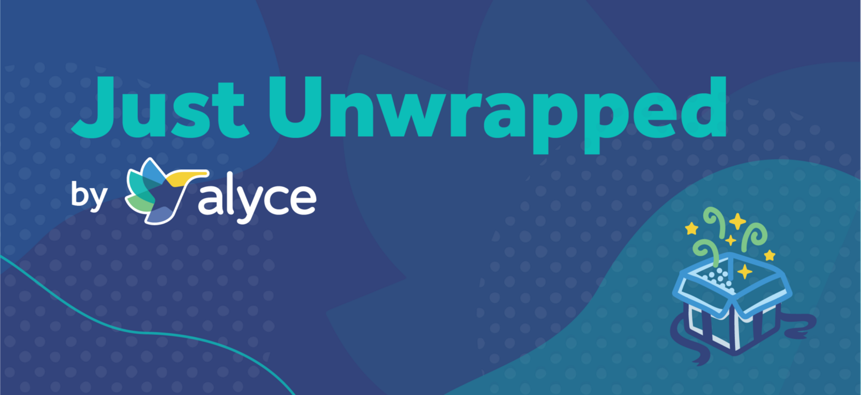 Alyce Unwrapped Q2 2021 Slides and Recording