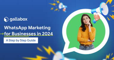 WhatsApp Marketing for Businesses in 2024: How to Get Started