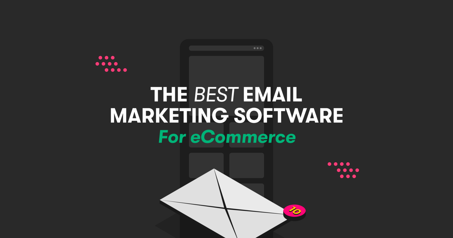 The Best Email Marketing Software For eCommerce in 2023