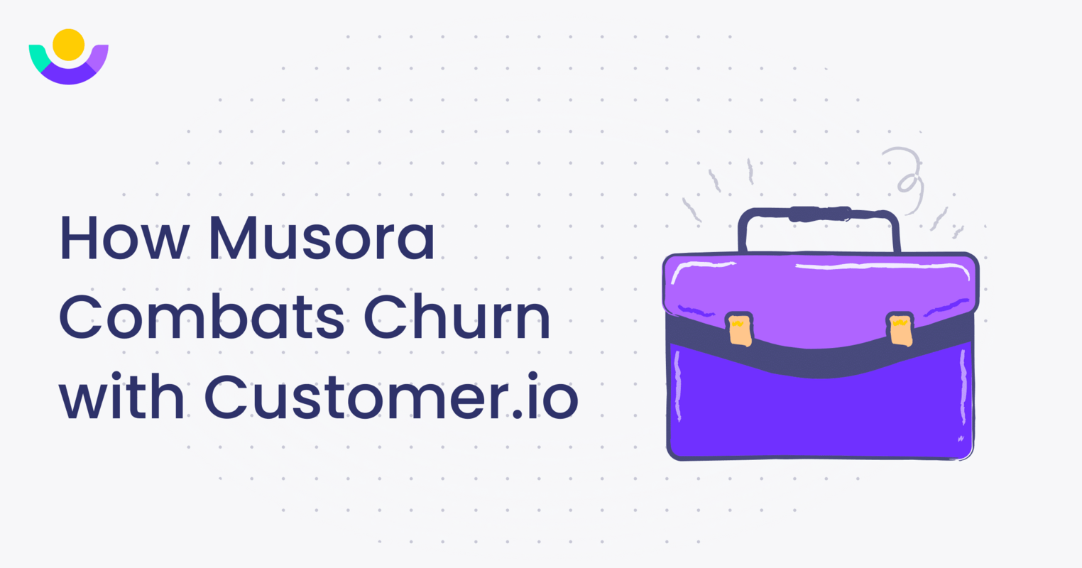 How Musora Combats Churn with Customer.io
