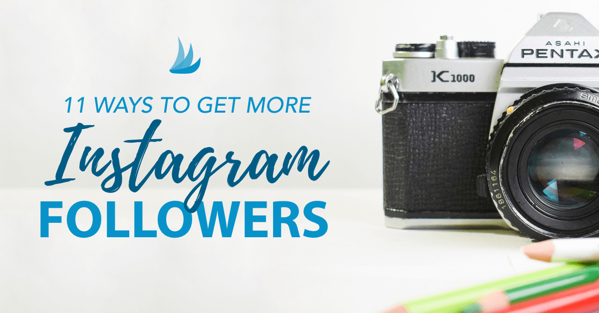 11 Ways to Get More Followers on Instagram in 2020