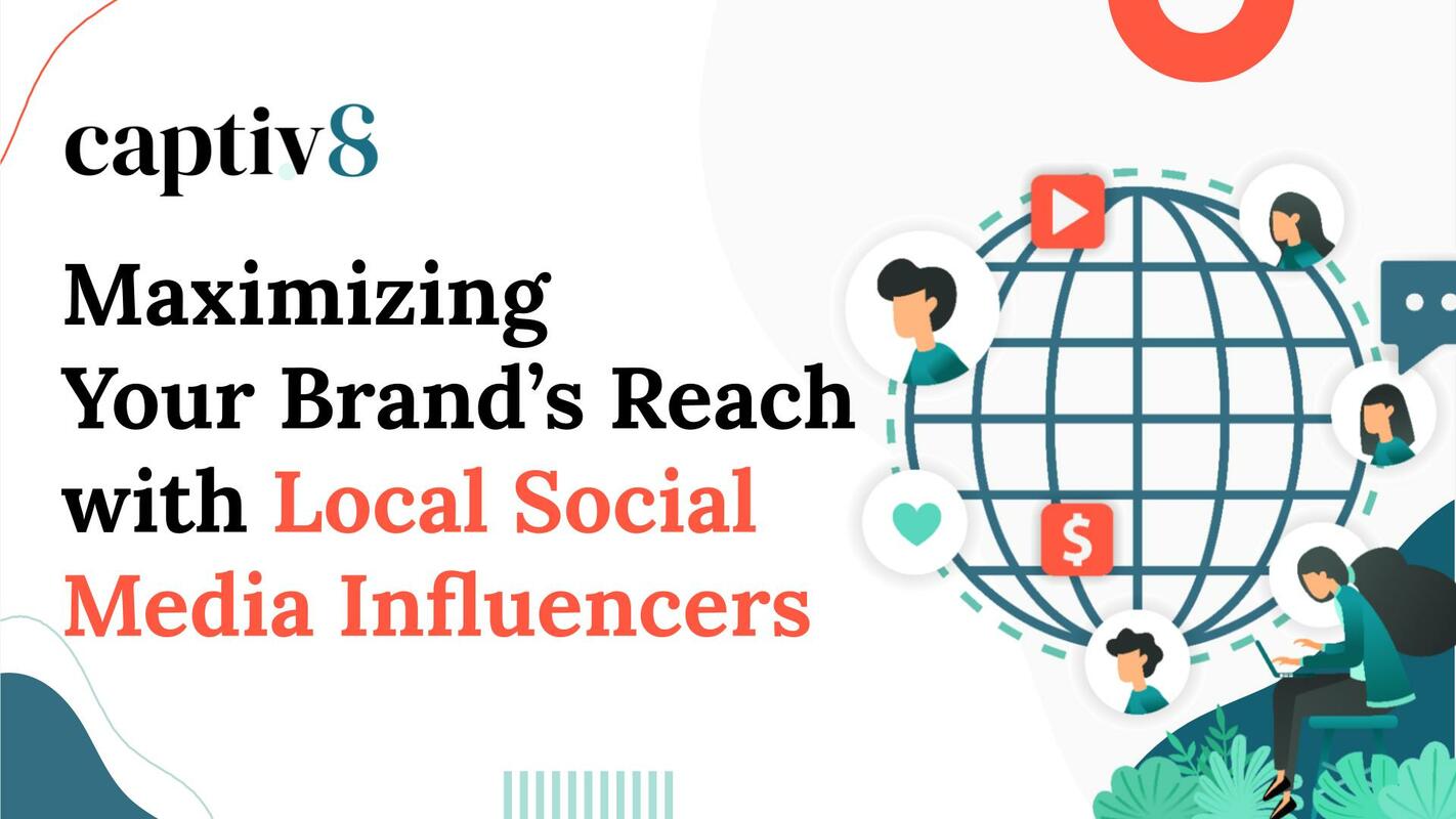 Maximizing Your Brand's Reach with Local Social Media Influencers