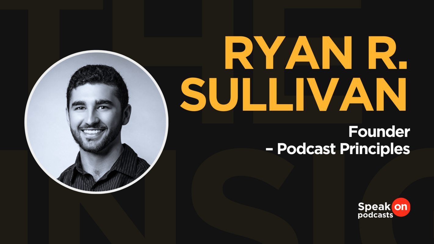 Drop your content expectations | Ryan R. Sullivan, Podcast Principles