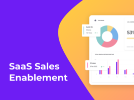Sales Enablement for the SaaS Industry: Build Your Strategy in 6 Easy Steps