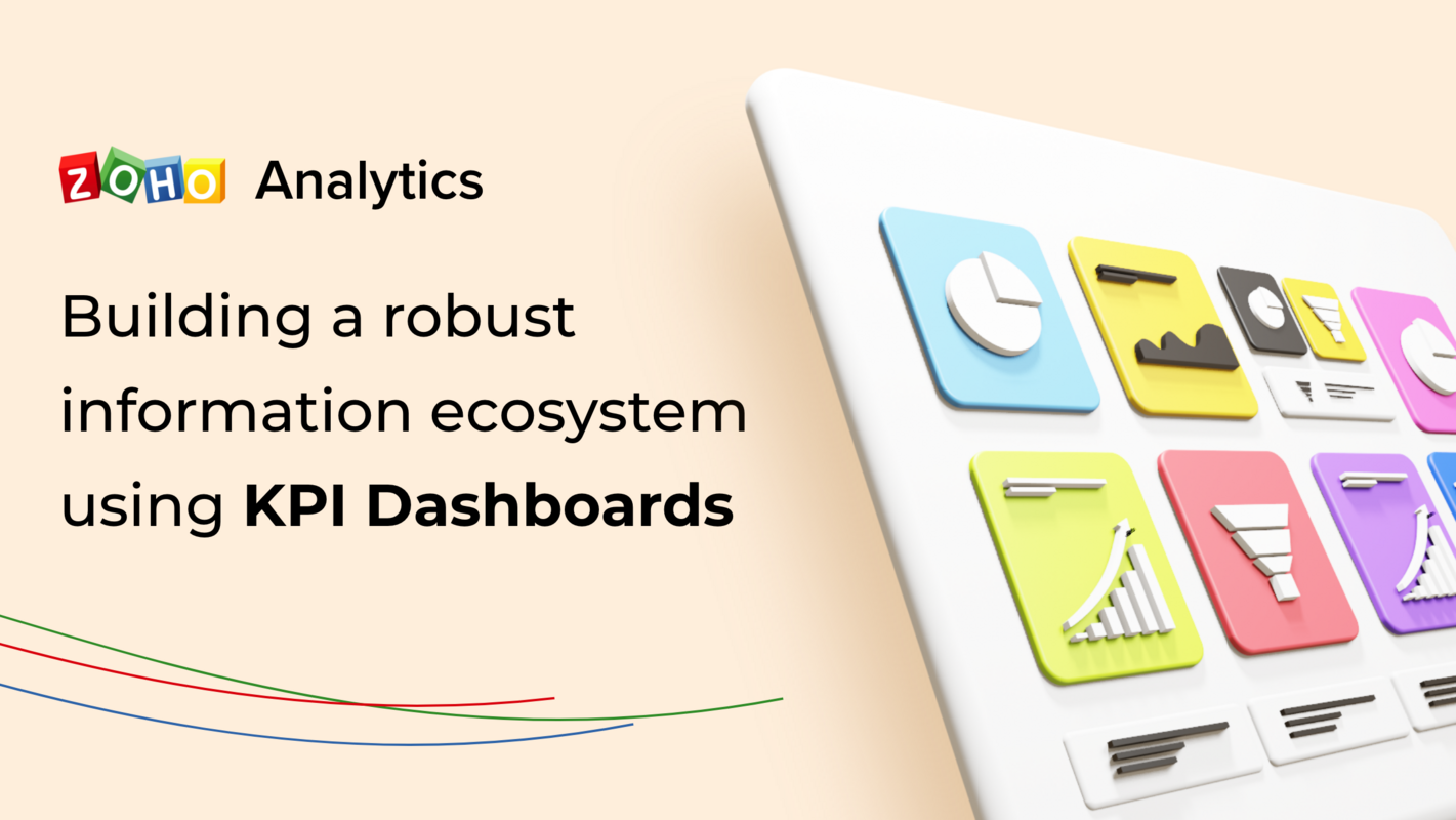 Building a robust Information Ecosystem using KPI Dashboards