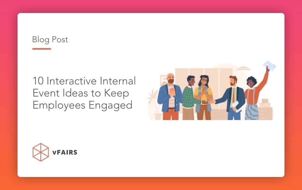 10 Interactive Internal Event Ideas to Keep Employees Engaged