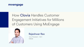 How Clovia Handles Customer Engagement Initiatives for Millions of Customers Using MoEngage